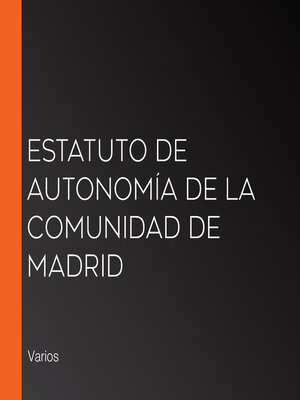 cover image of Estatuto de Autonomía de la Comunidad de Madrid